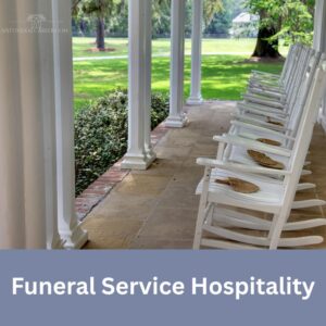 Funeral Service Hospitality: Creating a Welcoming Environment