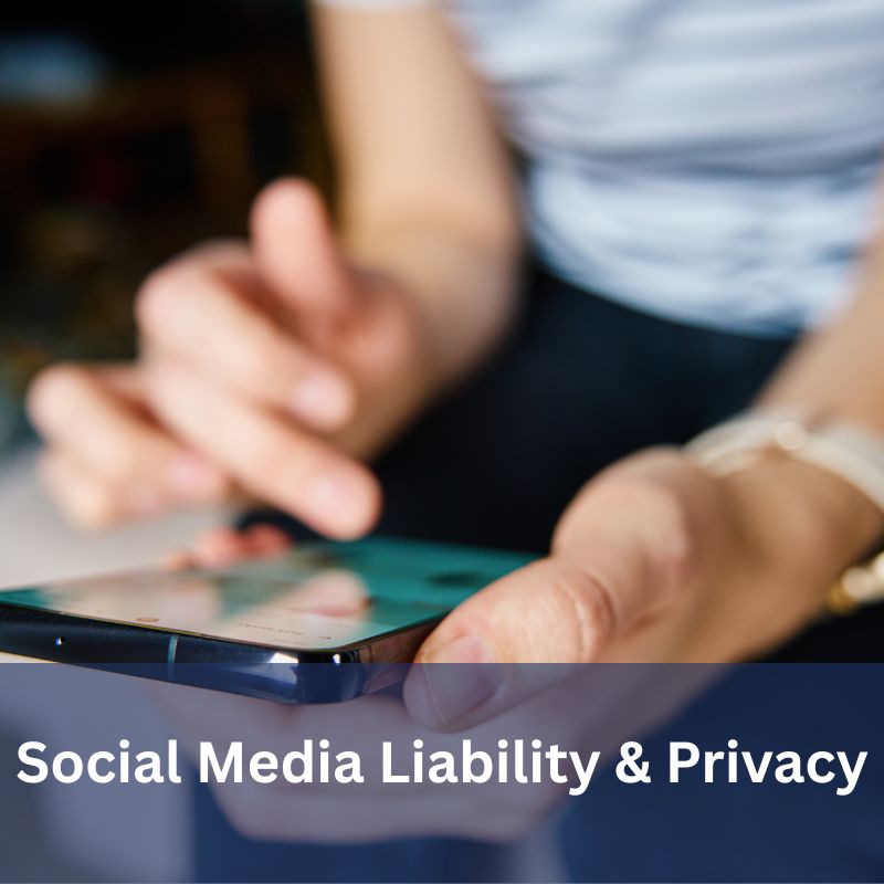 Social Media Liability & Privacy