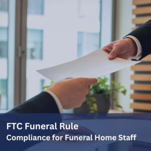 FTC Funeral Rule Compliance for Funeral Home Staff