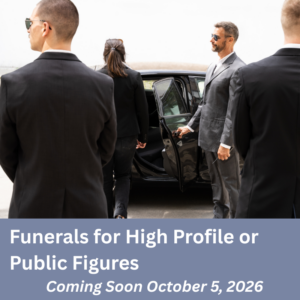 Funerals for High-Profile or Public Figures