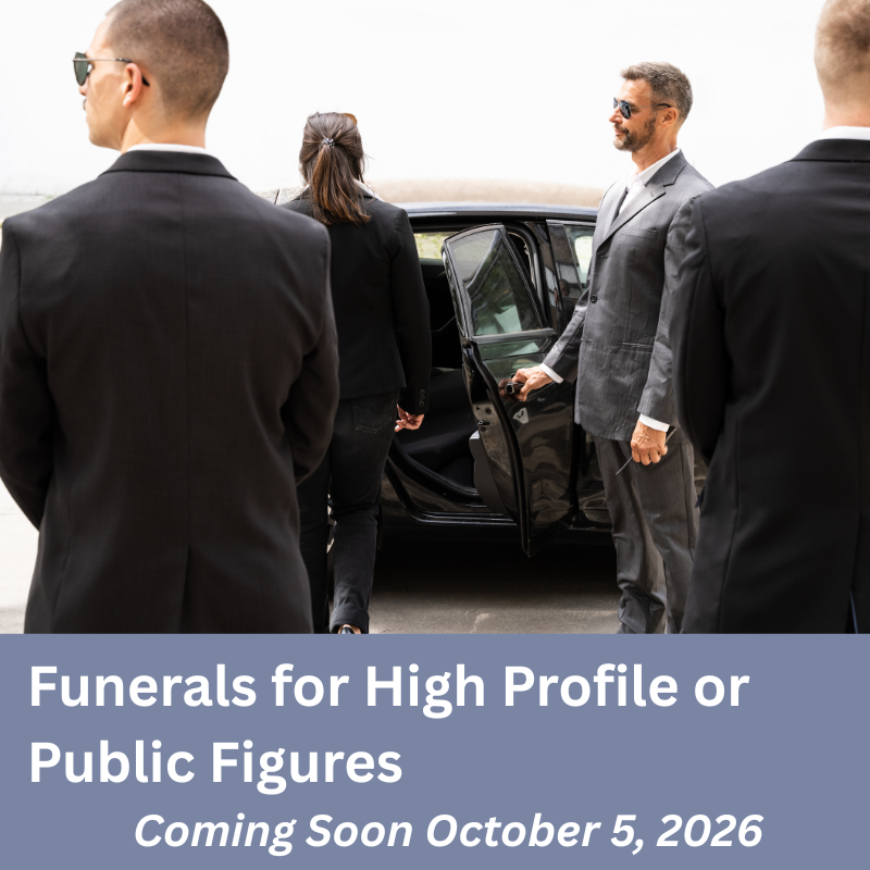Funerals for High-Profile or Public Figures